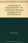 A Sociology of Industrialization An Introduction