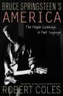 Bruce Springsteen's America  The People Listening a Poet Singing