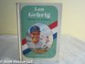 Lou Gehrig Iron Man of Baseball