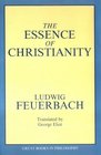 The Essence of Christianity (Great Books in Philosophy)