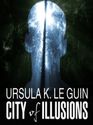 City of Illusions (Hainish Cycle)