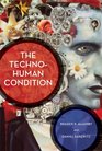 The TechnoHuman Condition