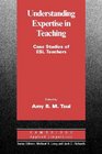Understanding Expertise in Teaching Case Studies of Second Language Teachers