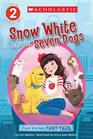 Scholastic Reader Level 2 Flash Forward Fairy Tales Snow White and the Seven Dogs