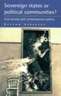 Sovereign States Or Political Communities  Civil Society and Contemporary Politics