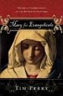 Mary for Evangelicals Toward an Understanding of the Mother of Our Lord