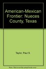 AmericanMexican Frontier Nueces County Texas