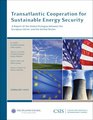 Transatlantic Cooperation for Sustainable Energy Security A Report of the Global Dialogue between the European Union and the United States