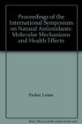 Proceedings of the International Symposium on Natural Antioxidants Molecular Mechanisms and Health Effects