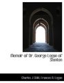 Memoir of Dr George Logan of Stenton