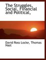 The Struggles Social Financial and Political