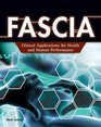 FASCIA Clinical Applications for Health and Human Performance