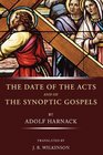 The Date of Acts and the Synoptic Gospels