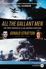 All the Gallant Men: An American Sailor's Firsthand Account of Pearl Harbor (Larger Print)