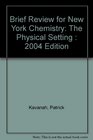 Brief Review for New York Chemistry The Physical Setting  2004 Edition
