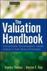 The Valuation Handbook Valuation Techniques from Today's Top Practitioners
