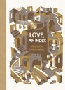 Love: An Index (McSweeney's Poetry Series)
