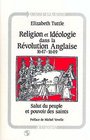 Religion et ideologie dans la revolution anglaise 16471649 Salut du peuple et pouvoir des saints