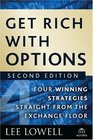 Get Rich with Options: Four Winning Strategies Straight from the Exchange Floor (Agora Series)