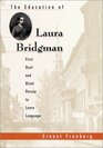 The Education of Laura Bridgman  First Deaf and Blind Person to Learn Language