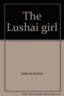 The Lushai girl