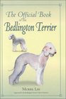 The Official Book of the Bedlington Terrier