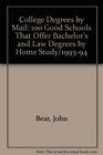 College Degrees by Mail 100 Good Schools That Offer Bachelor's and Law Degrees by Home Study/199394