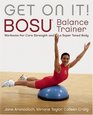 Get On It BOSU Balance Trainer Workouts for Core Strength and a Super Toned Body