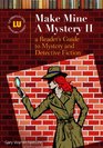 Make Mine a Mystery II A Reader's Guide to Mystery and Detective Fiction