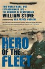 Hero of the Fleet Two World Wars One Extraordinary Life  The Memoirs of Centenarian William Stone