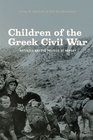 Children of the Greek Civil War Refugees and the Politics of Memory