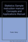 Statistics Sample instruction manual Concepts and Applications Manual