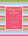 Taking Care Of Baby The Ultimate Organizer For Busy Parents
