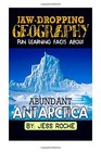 JawDropping Geography Fun Learning Facts About Abundant Antarctica Illustrated Fun Learning For Kids