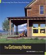 The Getaway Home  Discovering Your Home Away from Home