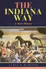 The Indiana Way A State History