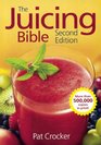 The Juicing Bible (...Bible (Robert Rose))