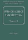 Business Ethics and Strategy Volumes I and II
