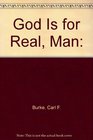 God Is for Real Man