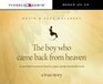 The Boy Who Came Back from Heaven A Remarkable Account of Miracles Angels and Life beyond This World
