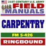 21st Century US Army Field Manuals Carpentry FM 5426