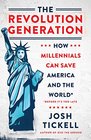 The Revolution Generation How Millennials Can Save America and the World