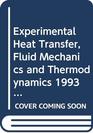 Experimental Heat Transfer Fluid Mechanics and Thermodynamics 1993 Proceedings of the Third World Conference on Experimental Heat Transfer Fluid