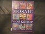Mosaic Workshop A Guide to Designing and Creating Mosaics