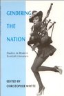 Gendering the Nation Studies in Modern Scottish Literature