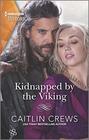 Kidnapped by the Viking (Harlequin Historical, No 1575)