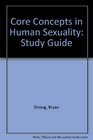 Study Guide to Accompany Core Concepts in Human Sexuality