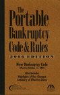 The Portable Bankruptcy Code  Rules 2006 Edition