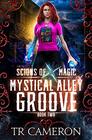 Mystical Alley Groove An Urban Fantasy Action Adventure