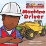 Machine Driver